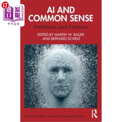 海外直订AI and Common Sense: Ambitions and Frictions AI and Common Sense: Ambitions and Frictions