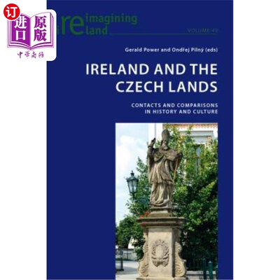 海外直订Ireland and the Czech Lands: Contacts and Comparisons in History and Culture 爱尔兰与捷克:历史与文化的接触