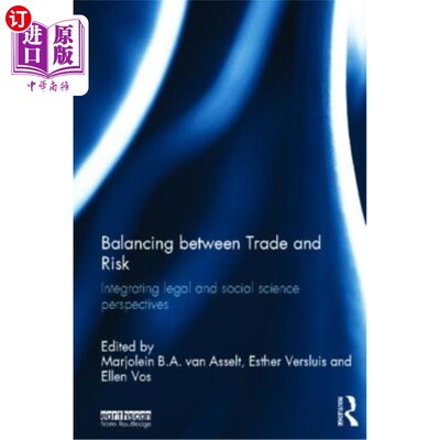 海外直订Balancing Between Trade and Risk: Integrating Legal and Social Science Perspecti 平衡贸易与风险:整合法律与