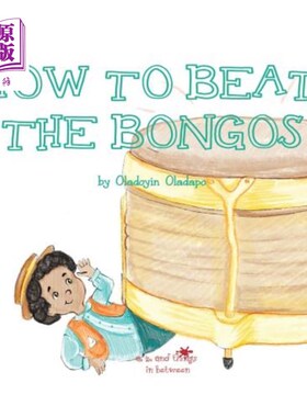 海外直订A, Z, and Things in Between: How to Beat the Bongos A、 还有中间的事情：如何打败邦戈
