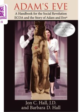 海外直订Adam's Eve: A Handbook for the Social Revolution-ECOA and the Story of Adam and  《亚当·夏娃：社会革命与亚