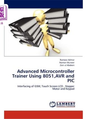 海外直订Advanced Microcontroller Trainer Using 8051, Avr and PIC 使用8051、AVR和PIC的高级微控制器培训师