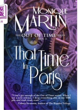 海外直订That Time in Paris: Out of Time Book #13 在巴黎的时光:过时的第13本书