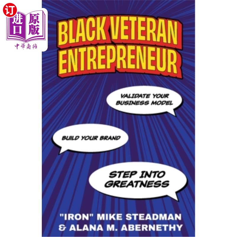 海外直订Black Veteran Entrepreneur: Validate Your Business Model, Build Your Brand, and  黑人资深企业家:验证你的商