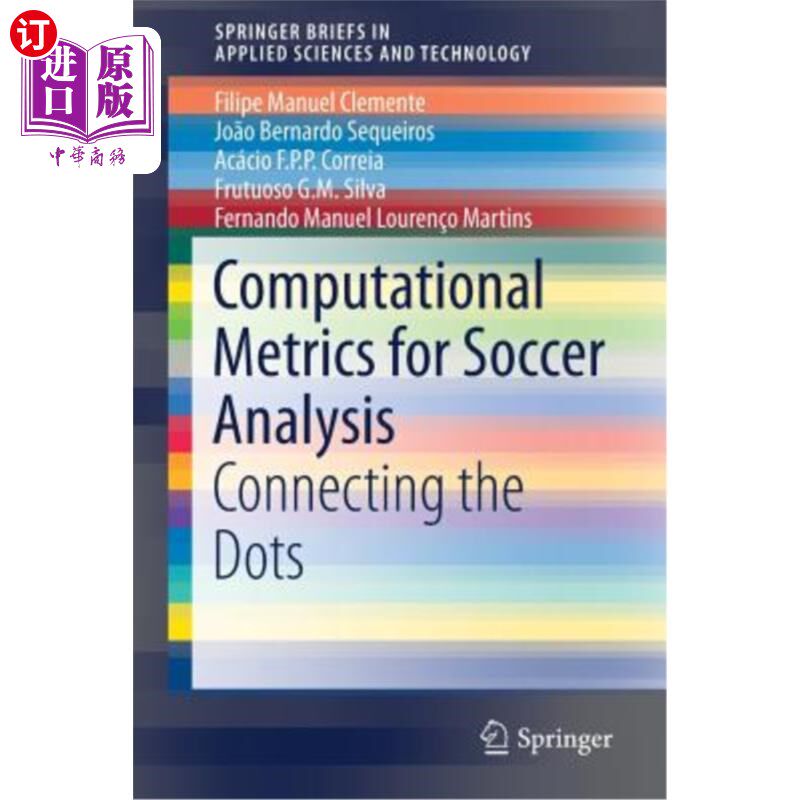 海外直订Computational Metrics for Soccer Analysis: Connecting the Dots 足球分析的计算度量：连接点