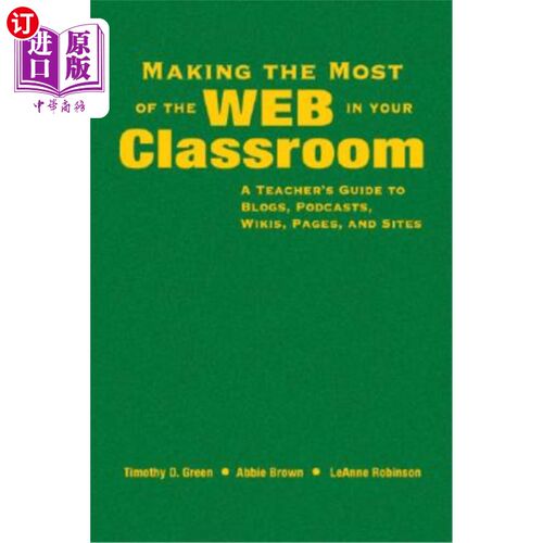 海外直订Making the Most of the Web in Your Classroom: A Teacher′s Guide to Blogs,  充分利用课堂上的：博客