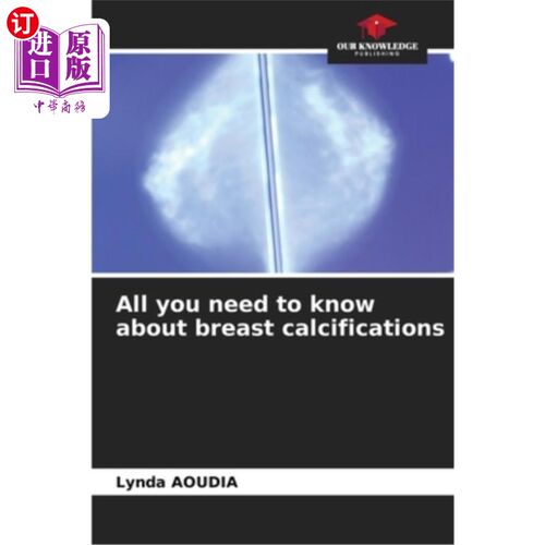 海外直订医药图书All you need to know about breast calcifications 关于乳房钙化你需要知道的一切