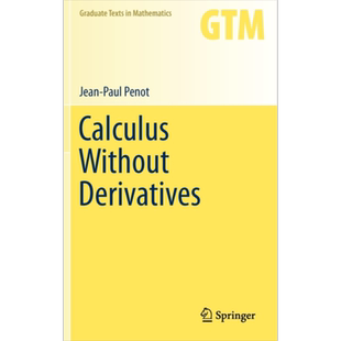 现货 无导数微积分 Calculus Without Derivatives Jean-Paul Penot 英文原版【中商原版】