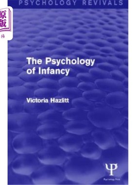 海外直订The Psychology of Infancy 婴儿期心理学