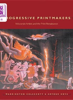 海外直订Progressive Printmakers: Wisc Artists and the Print Renaissance