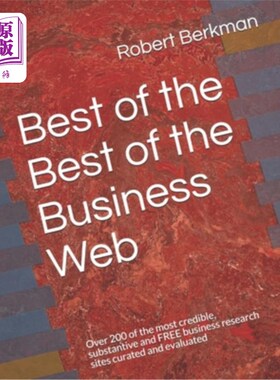 海外直订Best of the Best of the Business Web: Over 200 of the most credible, substantive