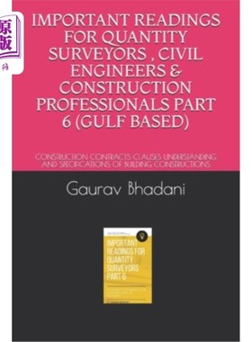 海外直订Important Readings for Quantity Surveyors, Civil Engineers & Construction Profes 工料测量师、土木工程师和建