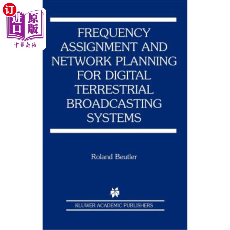 海外直订Frequency Assignment and Network Planning for Digital Terrestrial Broadcasting S 数字地面广播系统的频率分配