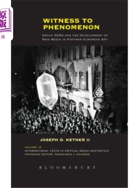 海外直订Witness to Phenomenon: Group Zero and the Development of New Media in Postwar Eu 现象的见证:零群与战后欧洲