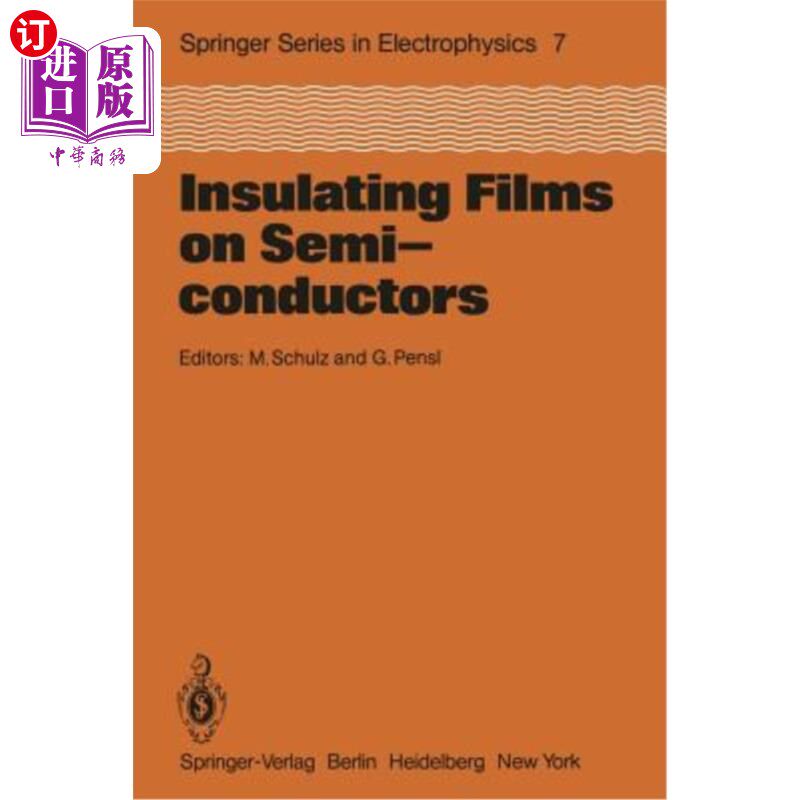 海外直订Insulating Films on Semiconductors: Proceedings of the Second International Conf 半导体上的绝缘膜：第二届国际会
