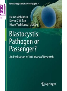 海外直订医药图书Blastocystis: Pathogen or Passenger?: An Evaluation of 101 Years of Research 囊胚：病原体还是乘客？