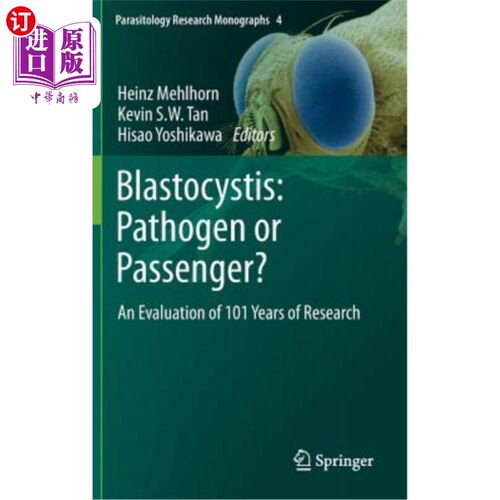 海外直订医药图书Blastocystis: Pathogen or Passenger?: An Evaluation of 101 Years of Research 囊胚：病原体还是乘客？