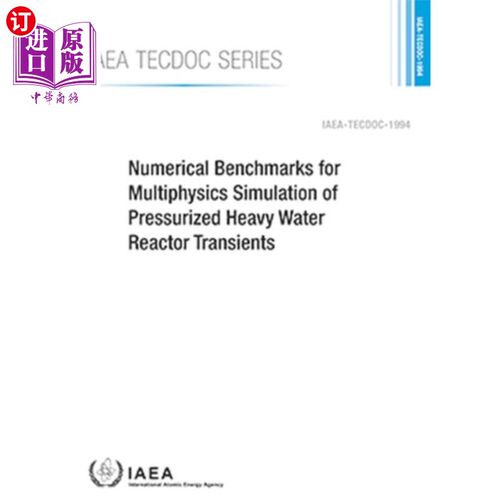 海外直订Numerical Benchmarks for Multiphysics Simulation... 压力重水堆瞬态多物理场模拟的数值基准