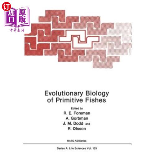 海外直订医药图书Evolutionary Biology of Primitive Fishes 原始鱼类的进化生物学