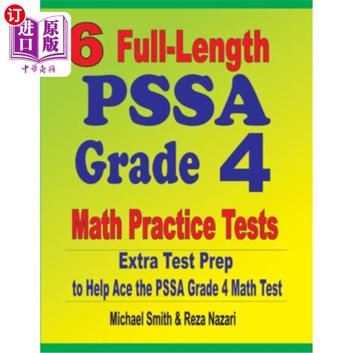 海外直订6 Full-Length PSSA Grade 4 Math Practice Tests: Extra Test Prep to Help Ace the  6个完整的PSSA四年级数学实