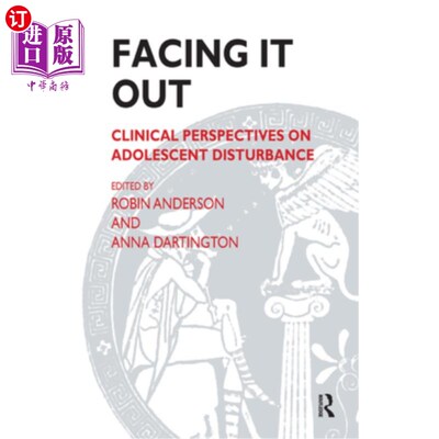 海外直订医药图书Facing It Out: Clinical Perspectives on Adolescent Disturbance 面对它:青少年障碍的临床观点