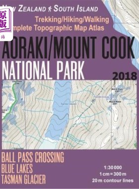 海外直订Aoraki/Mount Cook National Park Trekking/Hiking/Walking Topographic Map Atlas Ba 奥拉基/库克山国家公园徒步