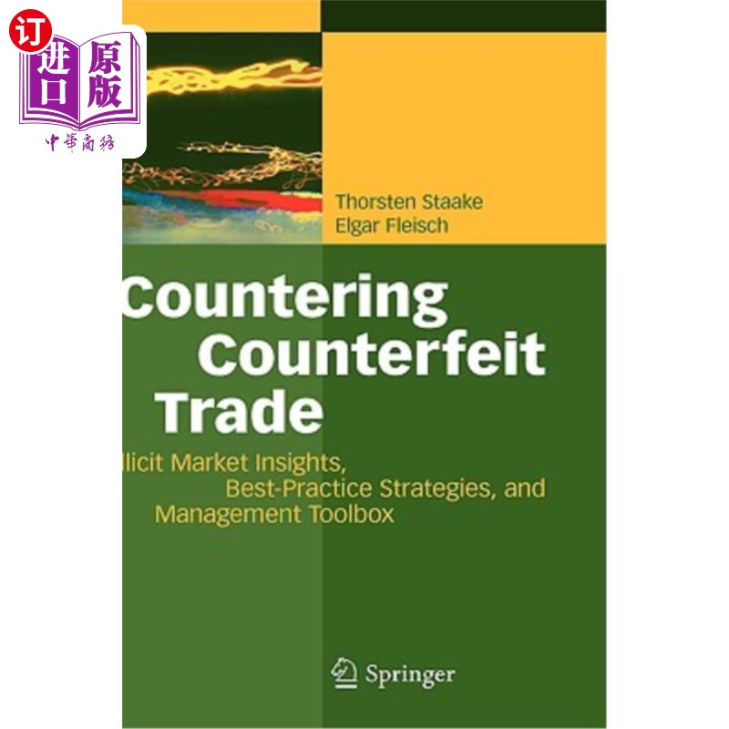 海外直订Countering Counterfeit Trade: Illicit Market Insights, Best-Practice Strategies,打击假冒贸易:非法市场洞察