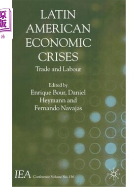 海外直订Latin American Economic Crises: Trade and Labour 拉丁美洲经济危机：贸易和劳工