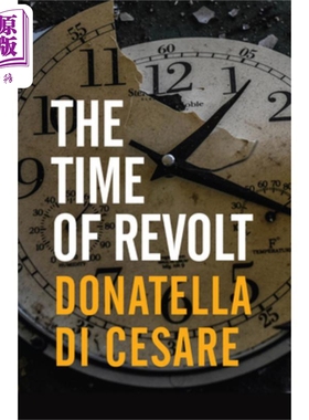 预售 反抗的时代 The Time Of Revolt Donatella Di Cesare 英文原版 中商原版
