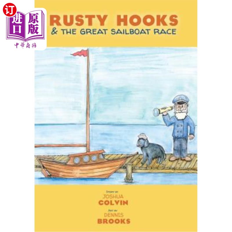 海外直订Rusty Hooks & The Great Sailboat Race 生锈的钩子和伟大的帆船比赛