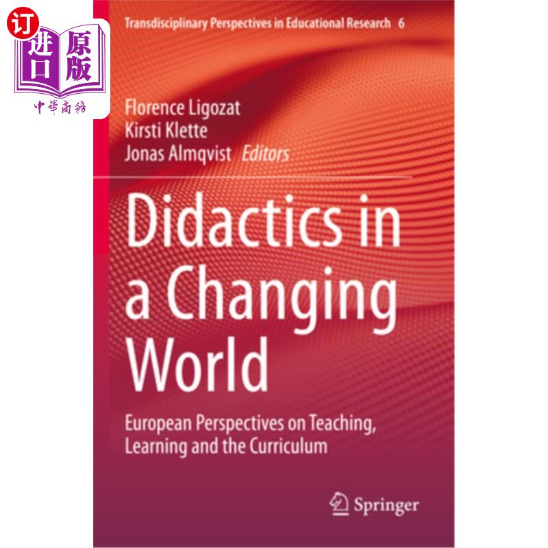 海外直订Didactics in a Changing World: European Perspectives on Teaching, Learning and t 变化世界中的教学：欧洲人对