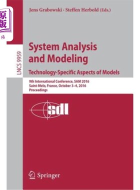海外直订System Analysis and Modeling. Technology-Specific Aspects of Models: 9th Interna 系统分析与建模。模型的技术