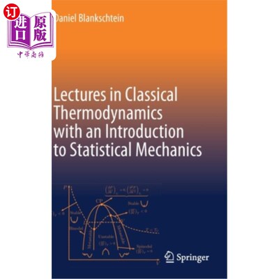 海外直订Lectures in Classical Thermodynamics with an Introduction to Statistical Mechani 经典热力学与统计力学导论讲