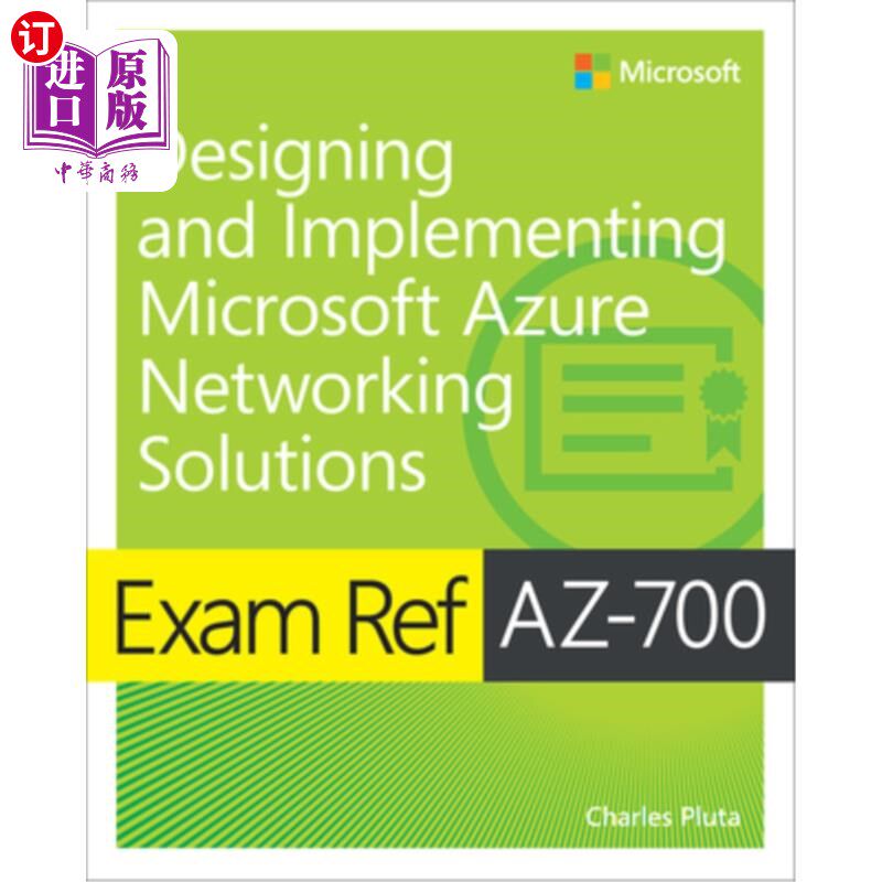 海外直订Exam Ref Az-700 Designing and Implementing Microsoft Azure Networking Solutions 设计和实现微软Azure解决