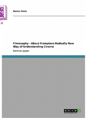 海外直订Filmosophy - About Framptons Radically New Way of Understanding Cinema 电影哲学——关于弗兰普顿电影的全新理