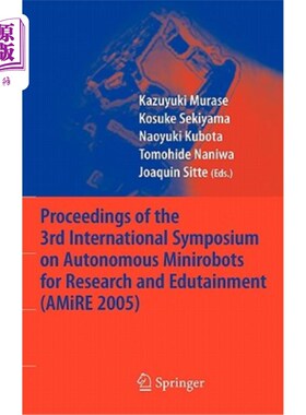 海外直订Proceedings of the 3rd International Symposium on Autonomous Minirobots for Rese 第三届自主微型机器人研究与