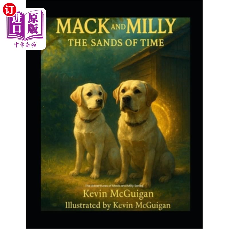 海外直订Mack and Milly: The Sands of Time: Adventures of Mack and Milly Series 麦克和米莉：时之沙：麦克和米莉历险记