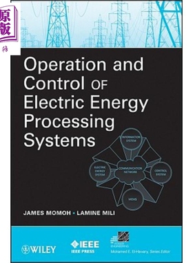 电能处理系统操作和控制 Operation And Control Of Electric Energy Processing Systems 英文原版 Lamine Mili【中商原版】