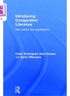海外直订Introducing Comparative Literature: New Trends and Applications 比较文学导论：新趋势与应用