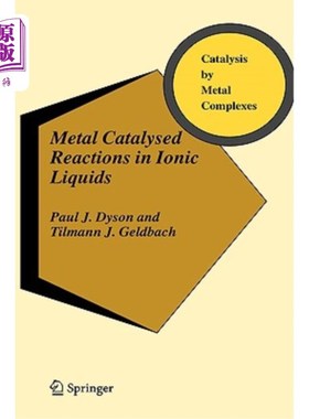 海外直订Metal Catalysed Reactions in Ionic Liquids 离子液体中的金属催化反应