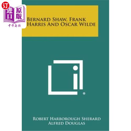海外直订Bernard Shaw, Frank Harris and Oscar Wilde 萧伯纳、哈里斯和王尔德