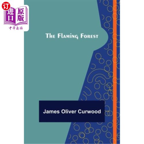 海外直订The Flaming Forest 燃烧的森林