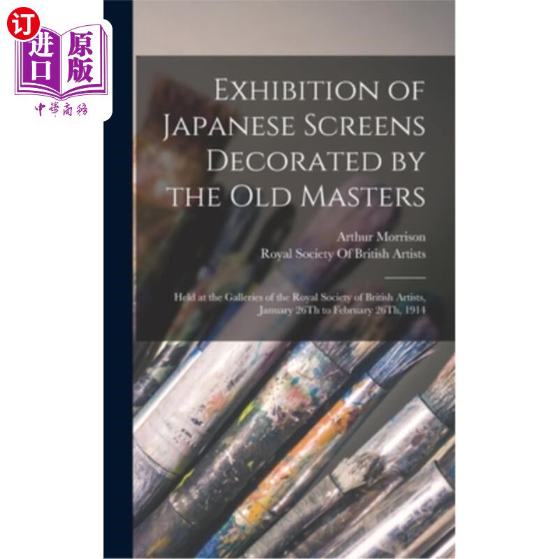海外直订Exhibition of Japanese Screens Decorated by the Old Masters: Held at the Galleri 1月26日至2月2日，在英国皇