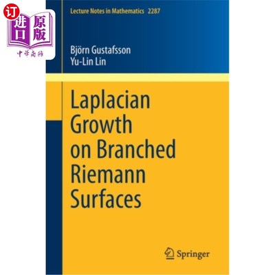 海外直订Laplacian Growth on Branched Riemann Surfaces 分枝黎曼曲面上的拉普拉斯生长
