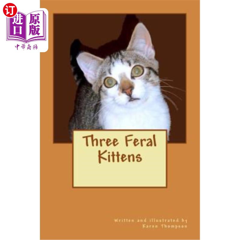海外直订Three Feral Kittens 三只野猫