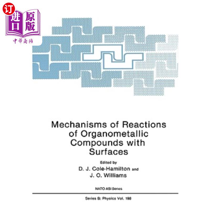 海外直订Mechanisms of Reactions of Organometallic Compounds with Surfaces 有机金属化合物与表面的反应机理