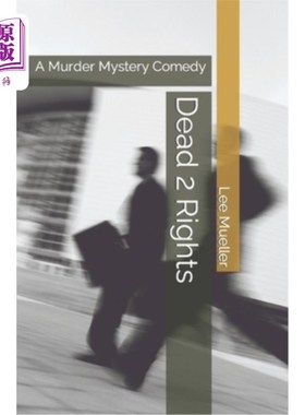 海外直订Dead 2 Rights: A Murder Mystery Comedy 《死亡2权利》：谋杀悬疑喜剧