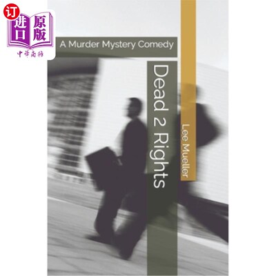 海外直订Dead 2 Rights: A Murder Mystery Comedy 《死亡2权利》：谋杀悬疑喜剧