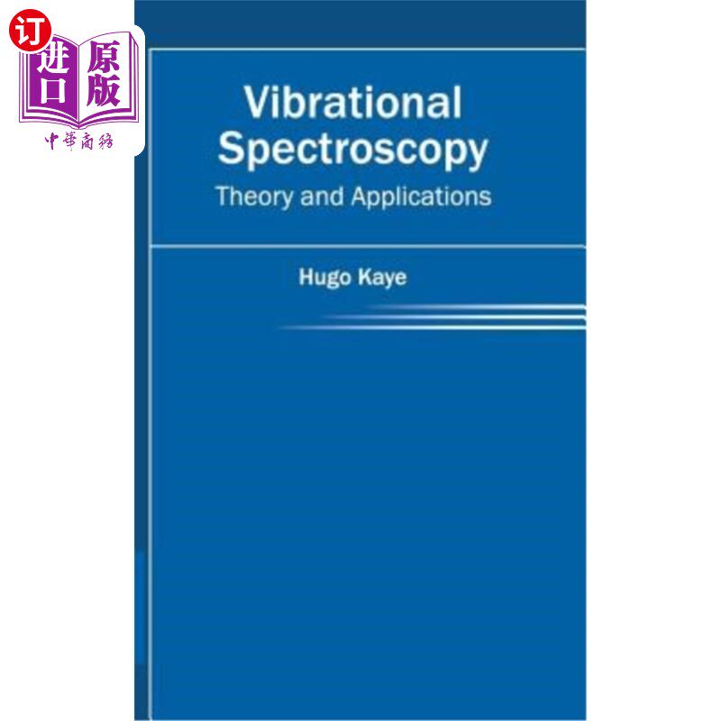 海外直订Vibrational Spectroscopy: Theory and Applications 振动光谱学：理论与应用