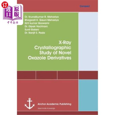 海外直订X-Ray Crystallographic Study of Novel Oxazole Derivatives 新型恶唑衍生物的X射线晶体学研究